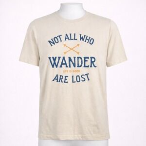 Life is Good T Shirt Mens Small Not All Who Wander‎ Graphic Tee Casual